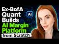 Ex BofA Quant Builds AI Margin Platform From Scratch