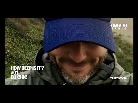 How Deep Is It ? épisode 01 : Dj Chic / Deep House mix