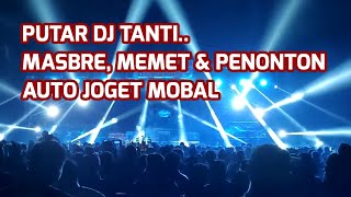 Download lagu PUTAR DJ TANTI PARGOY..MASBRE, MEMET, CREW & PENONTON AUTO JOGET MOBAL mp3