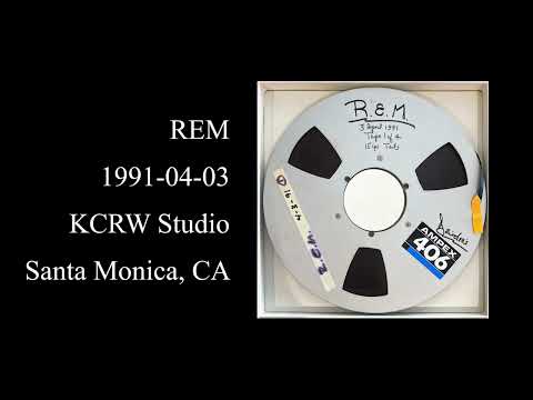 REM  1991-04-03  KCRW Studio  Revised