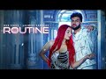 ROUTINE / Gur Sidhu | Jasmine Sandlas | Kaptaan | New Punjabi Song