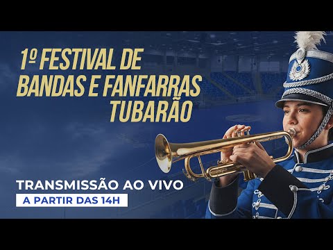 1º FESTIVAL DE BANDAS E FANFARRAS DE TUBARÃO