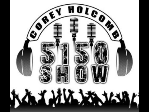 The Corey Holcomb 5150 Show 4.7.2020 Quarantine Cave Edition