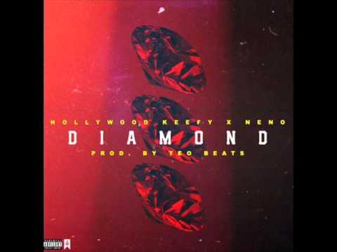 Hollywood Keefy ft  Neno - Diamond