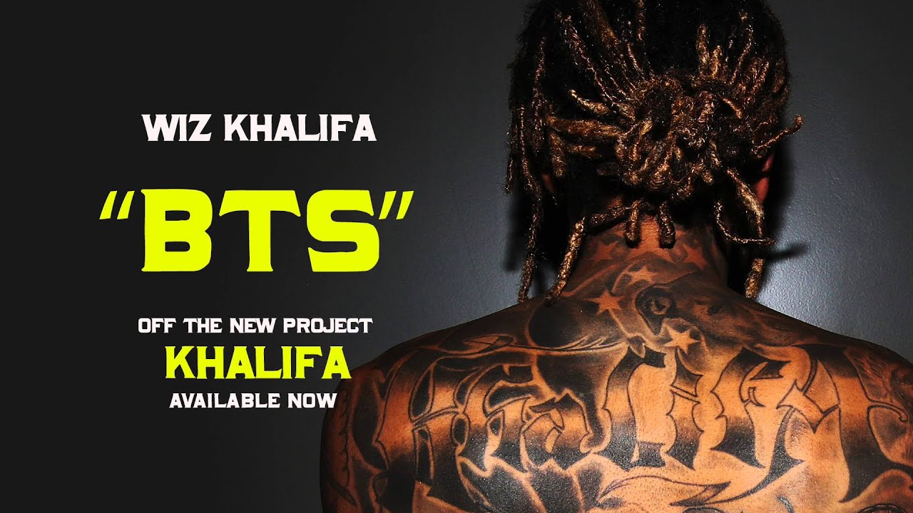 Wiz Khalifa - Bts