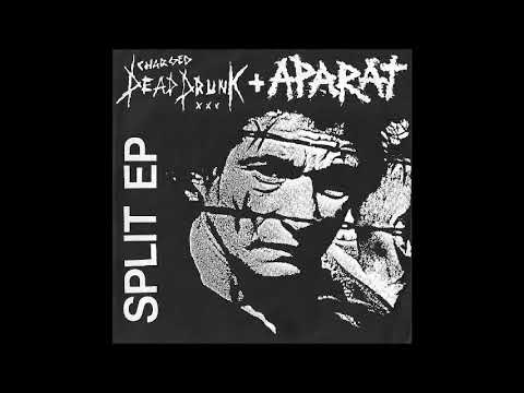 Charged Dead Drunk + Aparat - Split EP (Full Album)