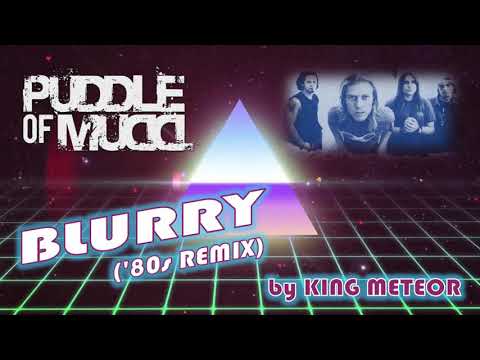 Puddle of Mudd - Blurry ('80s Remix)