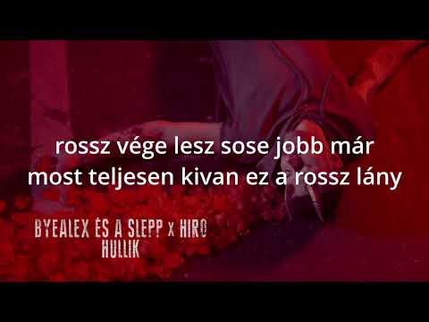 ByeAlex és a Slepp x Hiro Hullik /Dalszöveg/