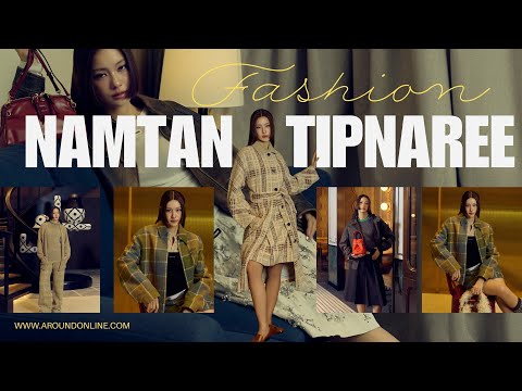 Namtan Tipnaree X Around Magazine