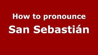 How to pronounce San Sebastián