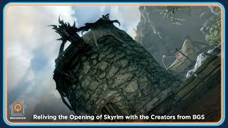 Reliving the Opening of Skyrim with the Creators from BGS