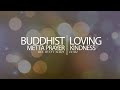 The Buddhist Metta Prayer - Loving Kindness