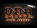 DNA Prep Series - Post Lockdown [Episode 2]