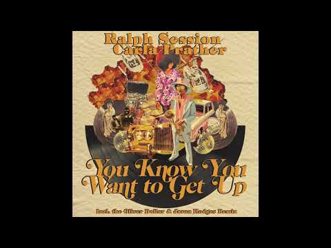 Ralph Session Feat. Carla Prather - You Know You Want To Get Up (Main Mix)