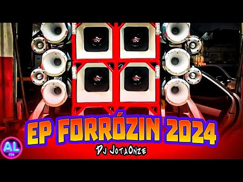 EP FORRÓZIN 2024 - AS MELHORES DE JULHO 2K24 - AS MAIS TOCADA PRA PAREDÃO - DJ JOTAONZE
