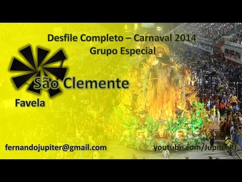 Desfile Completo Carnaval 2014 - São Clemente