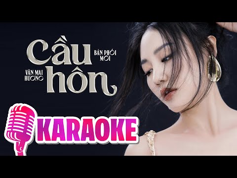 CẦU HÔN [KARAOKE TONE NỮ] - VĂN MAI HƯƠNG || Hôm nay em mặc một chiếc váy rất đẹp...