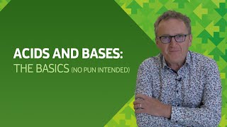 Acids and Bases: The Basics