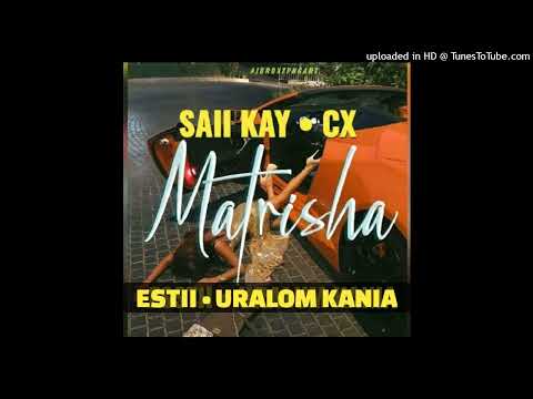 MATRISHA - Saii Kay x CX x Esstii x Uralum Kania (2023)🇵🇬PNG Latest Music 🇵🇬