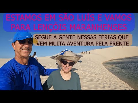 São Luís do Maranhão - Partindo para Lençóis em Santo Amaro