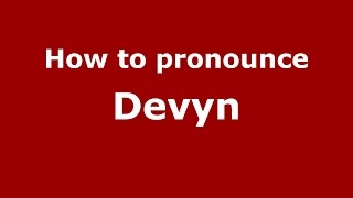 How to pronounce Devyn