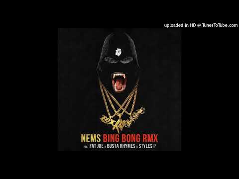 Nems ft. Fat Joe, Styles P & Busta Rhymes - Bing Bong Remix