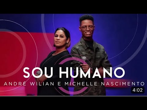 ANDRÉ WILIAN feat MICHELLE NASCIMENTO | Sou Humano Ao Vivo #CantoresCrereSer
