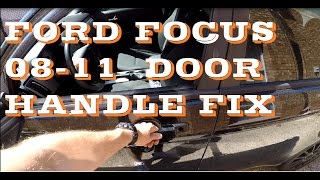 How to FIX 2008-2011 Ford Focus Door handle