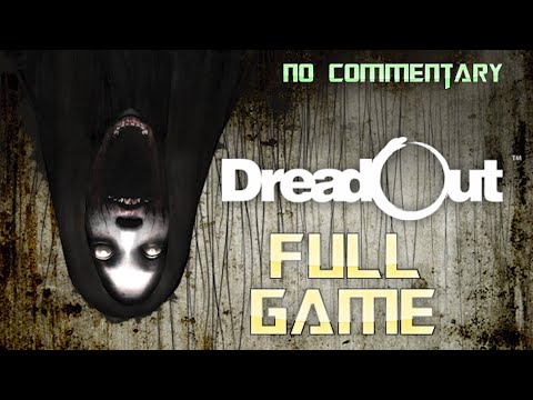 Dreadout | Full Game Walkthrough | No Commentary