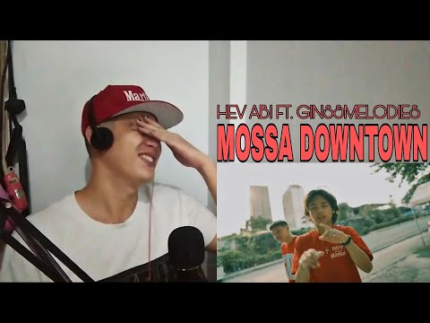 Hev Abi - Mossa Downtown feat. gins&melodies|REACTION!!🔥🔥 LAMIG NITO!!!