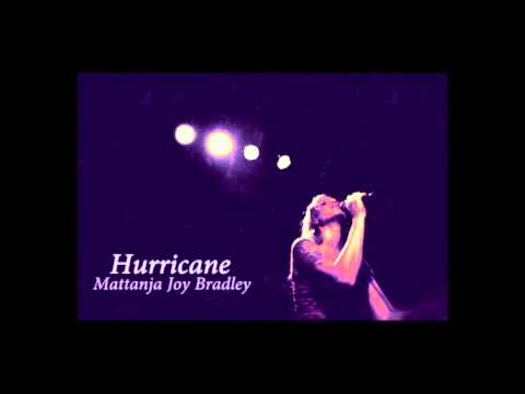 Mattanja Joy Bradley - Hurricane