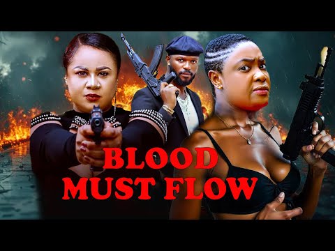 BLOOD MUST FLOW 1 - LIZZY GOLD, UJU OKOLIE LATEST TRENDING MOVIE 2026