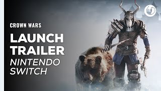 Crown Wars | Nintendo Switch Launch Trailer Trailer