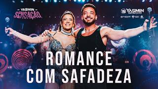 Yasmin Sensação e Wesley Safadão - ROMANCE COM SAFADESA (Em Fortaleza)