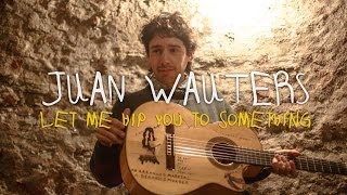 Juan Wauters "Let Me Hip You To Something" / Out Of Town Films