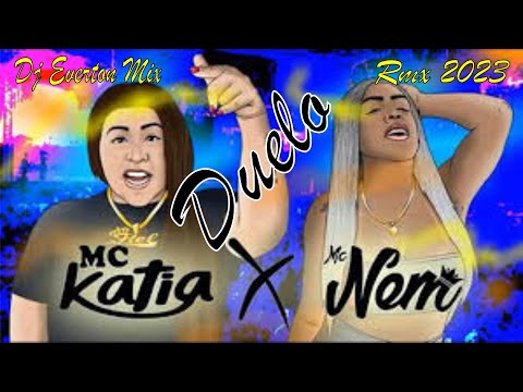 Duelo - Mc Katia e Mc Nem - Rmx 2023 - Dj Everton Mix