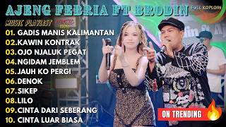 Download lagu Ajeng Febria ft Brodin - GADIS MANIS KALIMANTAN || FULL ALBUM AJENG FEBRIA TERBARU mp3