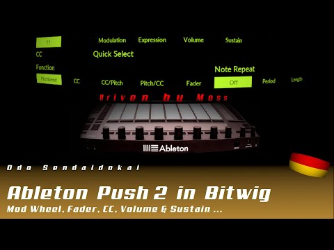Ableton Push 2 in Bitwig mit Driven By Moss - Mod Wheel Fader CC Volume & Sustain | deutsch
