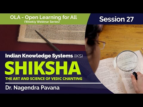 Shiksha - The Art and Science of Vedic Chanting by Dr. Nagendra Pavana(OLA 27)