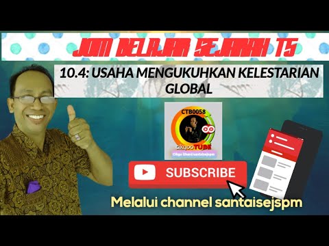 T5 KSSM BAB 10 : SP 10.4 KELESTARIAN GLOBAL