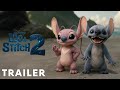 Lilo Stitch 2 Live Action Trailer 2026 Disney