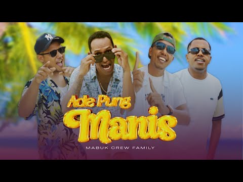 Mabuk Crew Family - Ade Pung Manis