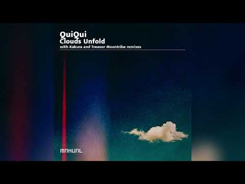 QuiQui - Clouds Unfold (Kakura Remix)