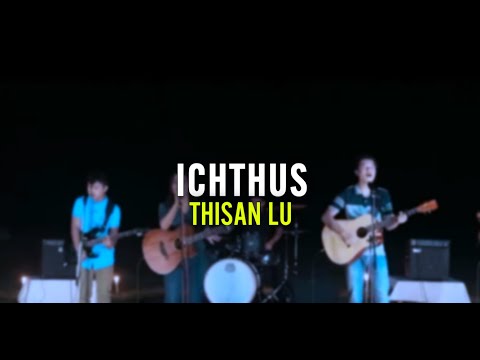 ICHTHUS: Thisan Lu (Official Music Video)