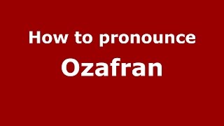How to pronounce Ozafran