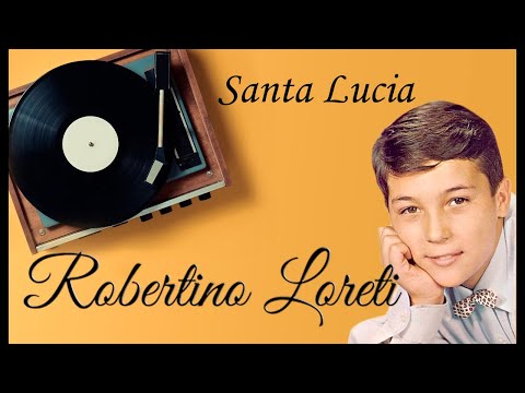 Робертино Лоретти. Санта Лючия. Robertino Loretti. Santa lucia.