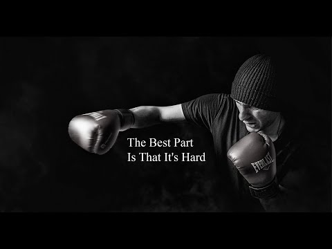 The Best Part Is That It's Hard-Best Motivational Video 2022