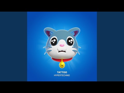 TATTOO (HYPERTECHNO SPED UP)