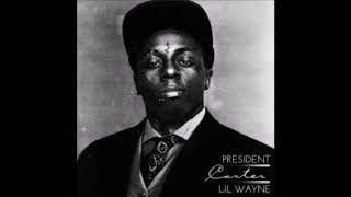 Lil Wayne - President Carter [HQ] [The Carter IV] (Original Speed)