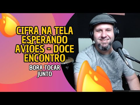 Esperando Avioes - Doce Encontro